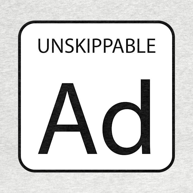 Unskippable Advertisement by N1L3SH